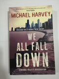 We All Fall Down by Michael Harvey