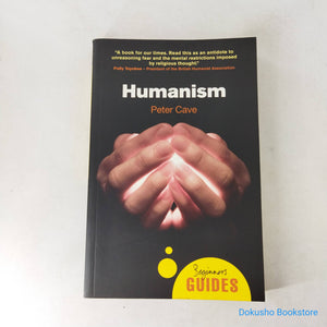 Humanism: A Beginner's Guide by Peter Cave