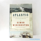 Atlantic: Great Sea Battles, Heroic Discoveries, Titanic Storms & a Vast Ocean of a Million Stories by Simon Winchester (Hardcover)