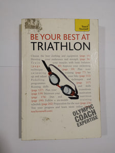 Be Your Best at Triathlon: Teach Yourself by Steve Trew