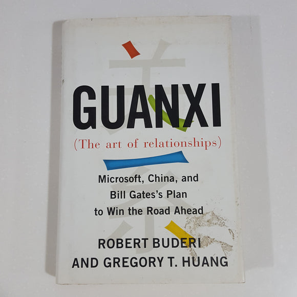 Guanxi (The Art of Relationships) by Buderi & Huang (Hardcover)