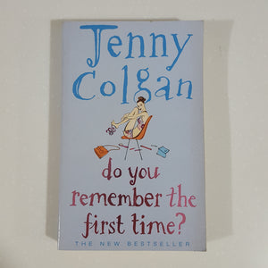 Do You Remember the First Time? by Jenny Colgan