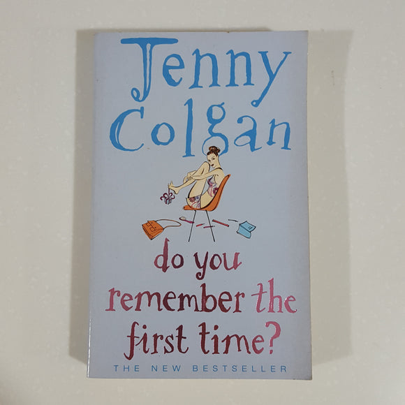 Do You Remember the First Time? by Jenny Colgan