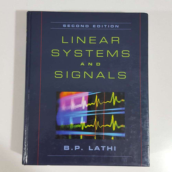 Linear Systems and Signals (2nd Ed.) by B.P. Lathi