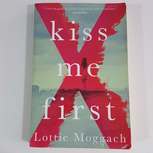 Kiss Me First by Lottie Moggach