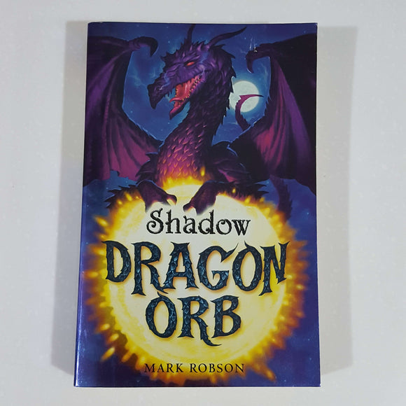 Shadow (Dragon Orb #2) by Mark Robson