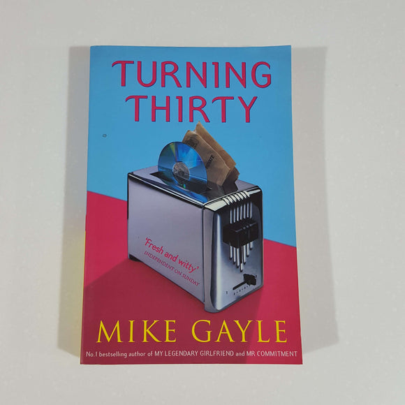 Turning Thirty by Mike Gayle