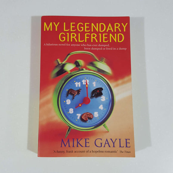 My Legendary Girlfriend by Mike Gayle