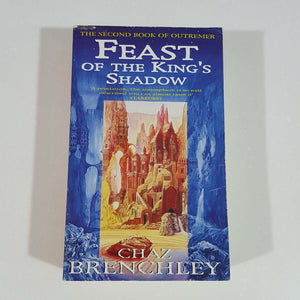 Feast of the King's Shadow by Chaz Brenchley