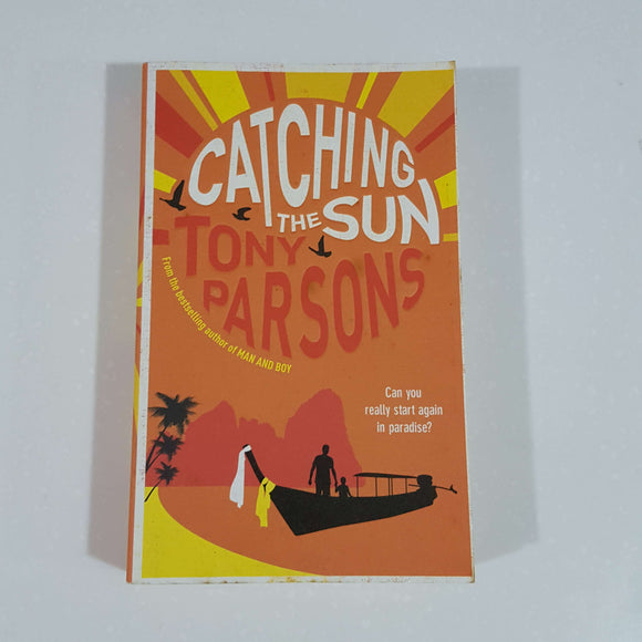 Catching the Sun by Tony Parsons