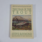 The Year of the Trout by Steve Raymond