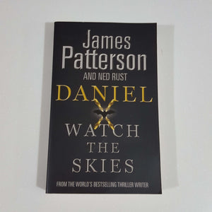 Daniel X: Watch the Skies by James Patterson