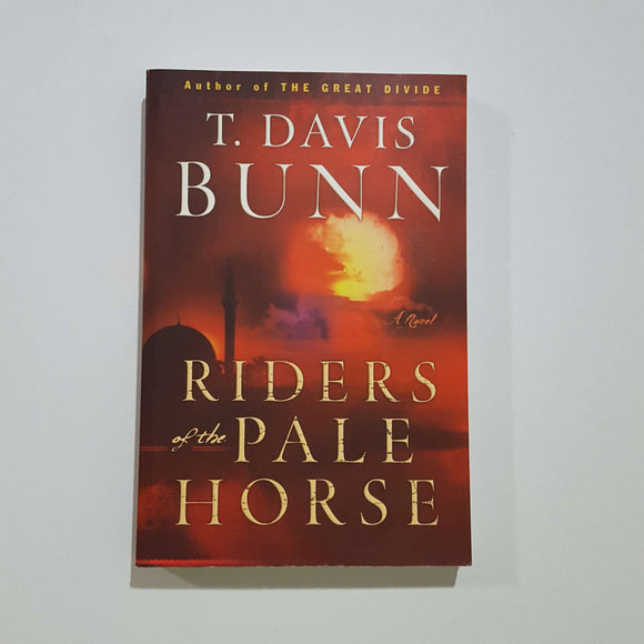 Riders of the Pale Horse by T. Davis Bunn