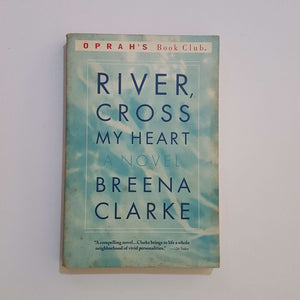 River, Cross My Heart by Breena Clarke