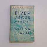River, Cross My Heart by Breena Clarke