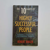 The 10 Habits of Highly Successful People by Robert Ringer