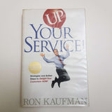 Up Your Service by Ron Kaufman