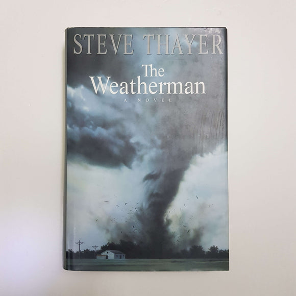 The Weatherman by Steve Thayer (Hardcover)