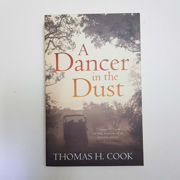 A Dancer In The Dust by Thomas H. Cook