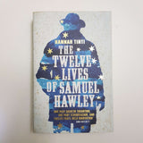 The Twelve Lives Of Samuel Hawley by Hannah Tinti