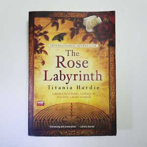 The Rose Labyrinth by Titania Hardie