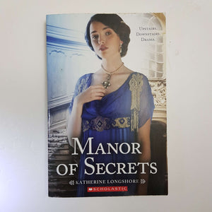 Manor Of Secrets by Katherine Longshore