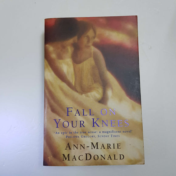 Fall On Your Knees by Ann-Marie MacDonald