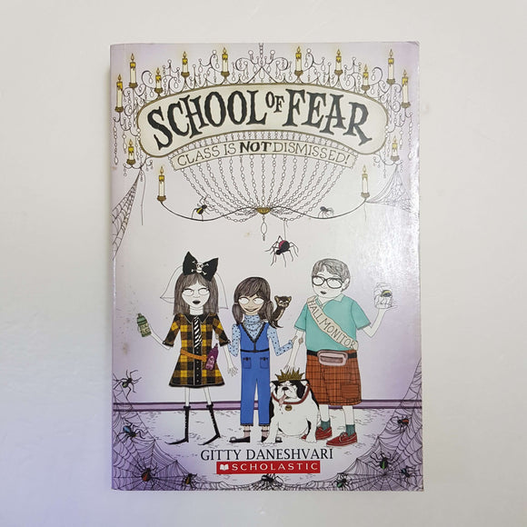 School Of Fear: Class Is Not Dismissed! by Gitty Daneshvari