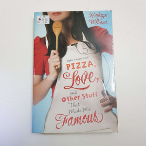 Pizza, Love, And Other Stuff That Made Me Famous by Kathryn Williams