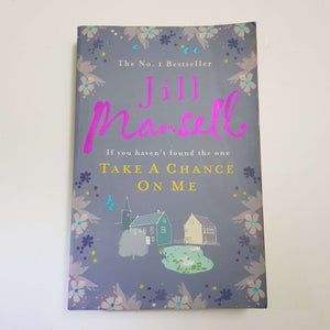 Take A Chance On Me by Jill Mansell