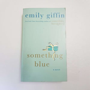 Something Blue by Emily Griffin