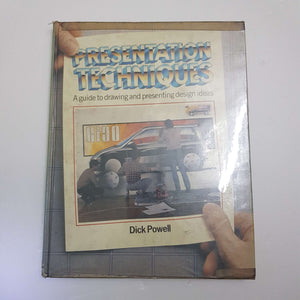 Presentation Techniques: A Guide To Drawing And Presenting Design Ideas by Dick Powell (Hardcover)