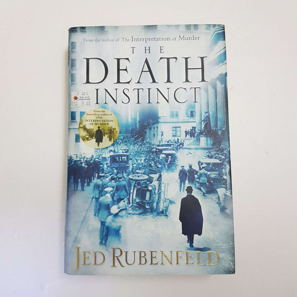 The Death Instinct by Jed Rubenfeld (Hardcover)