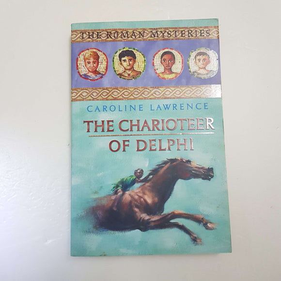 The Charioteer Of Delphi by Caroline Lawrence