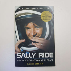 Sally Ride: America's First Woman In Space by Lynn Sherr