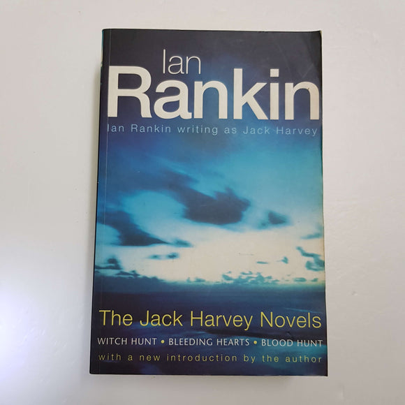 The Jack Harvey Novels: Witch Hunt, Bleeding Hearts, Blood Hunt by Ian Rankin