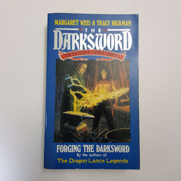 The Darksword (Volume I): Forging The Darksword by M. Weis & T. Hickman