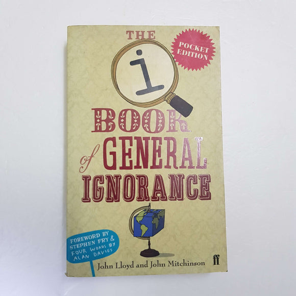 The Book Of General Ignorance by J. Lloyd & J. Mitchinson