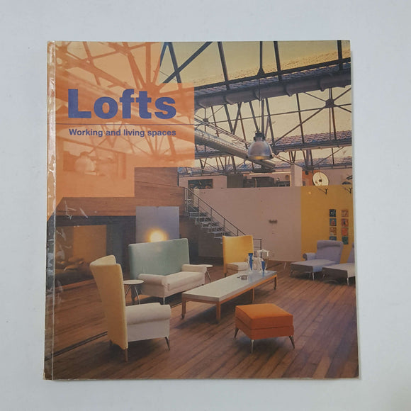 Lofts: Working and Living Spaces by Francisco Asensio Cerver