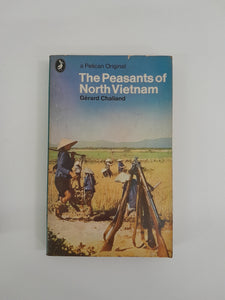 The Peasants of North Vietnam by Gérard Chaliand