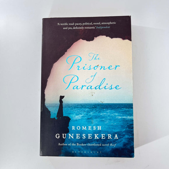 The Prisoner of Paradise by Romesh Gunesekera
