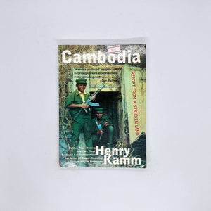 Cambodia: Report From a Stricken Land by Henry Kamm