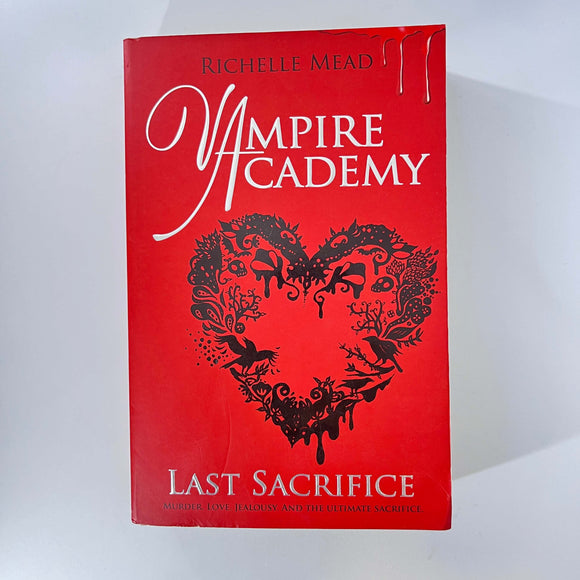 Last Sacrifice (Vampire Academy #6) by Richelle Mead