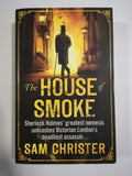 The House of Smoke by Sam Christer