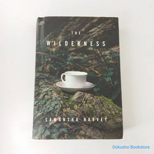 The Wilderness by Samantha Harvey (Hardcover)