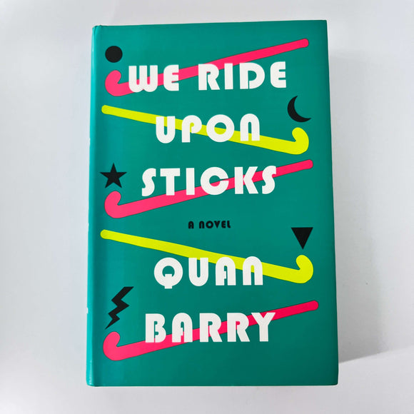 We Ride Upon Sticks by Quan Barry (Hardcover)