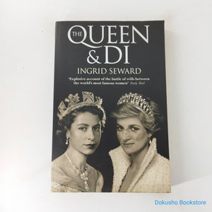 The Queen & Di by Ingrid Seward
