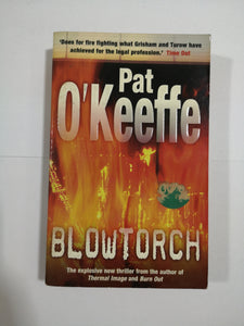 Blowtorch by Pat O'Keeffe