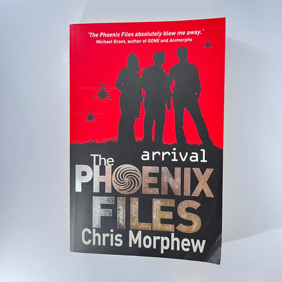 Arrival (The Phoenix Files #1) by Chris Morphew