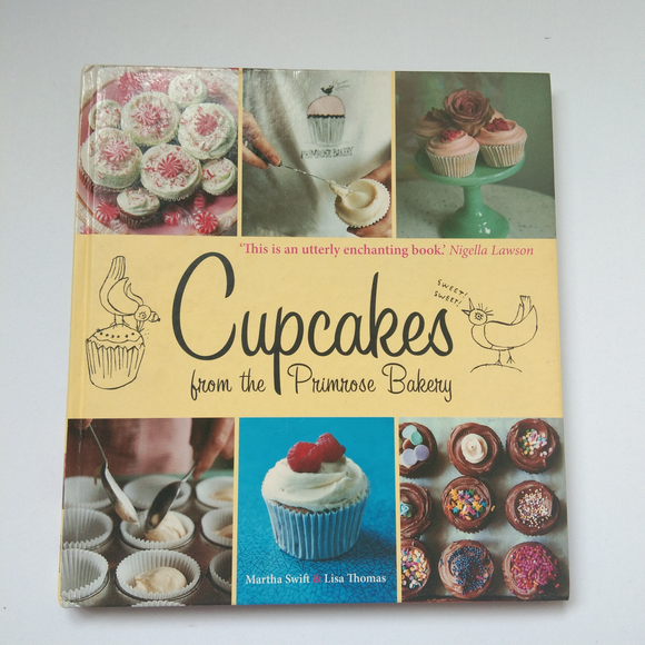 Cupcakes From The Primrose Bakery by Martha Swift & Lisa Thomas